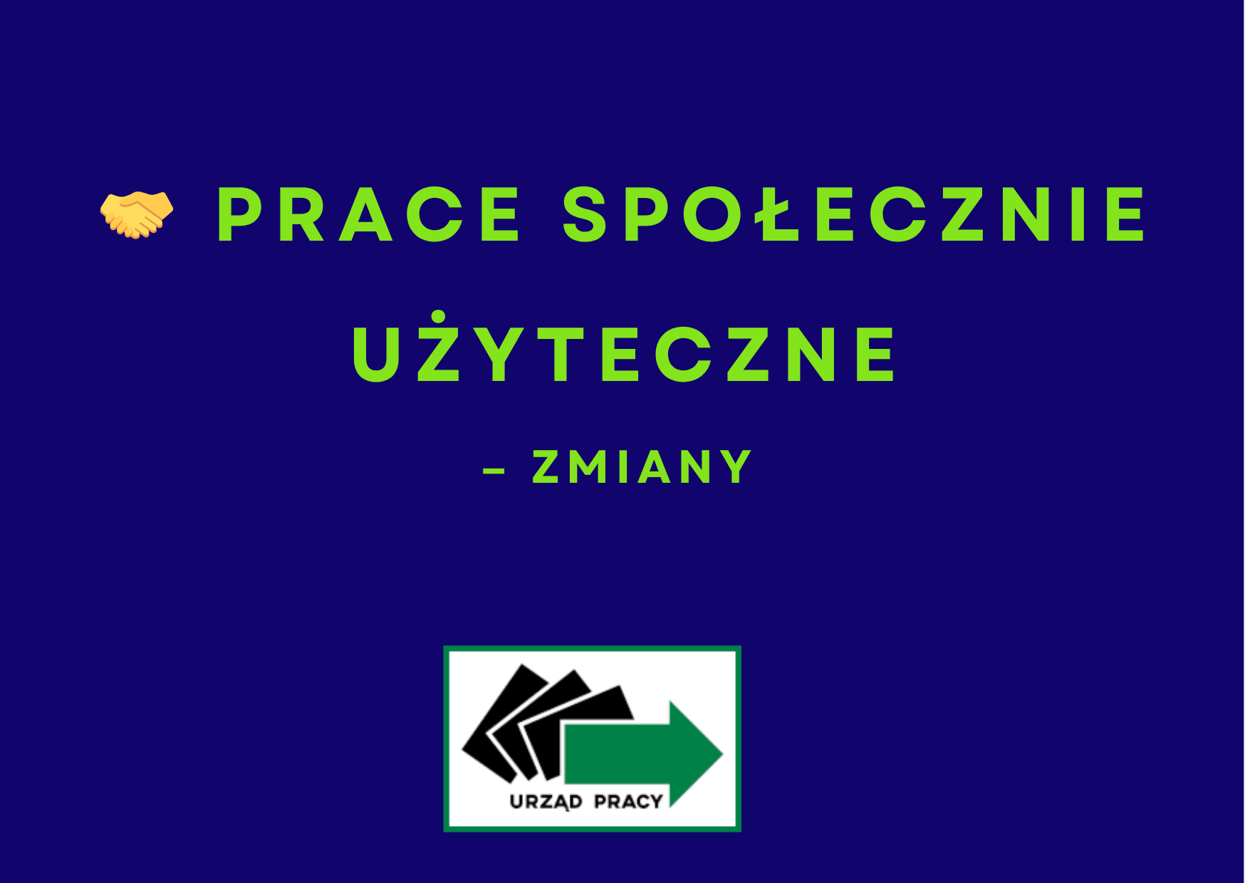 Zdjęcie artykułu PRACE SPOŁECZNIE UŻYTECZNE - zmiany