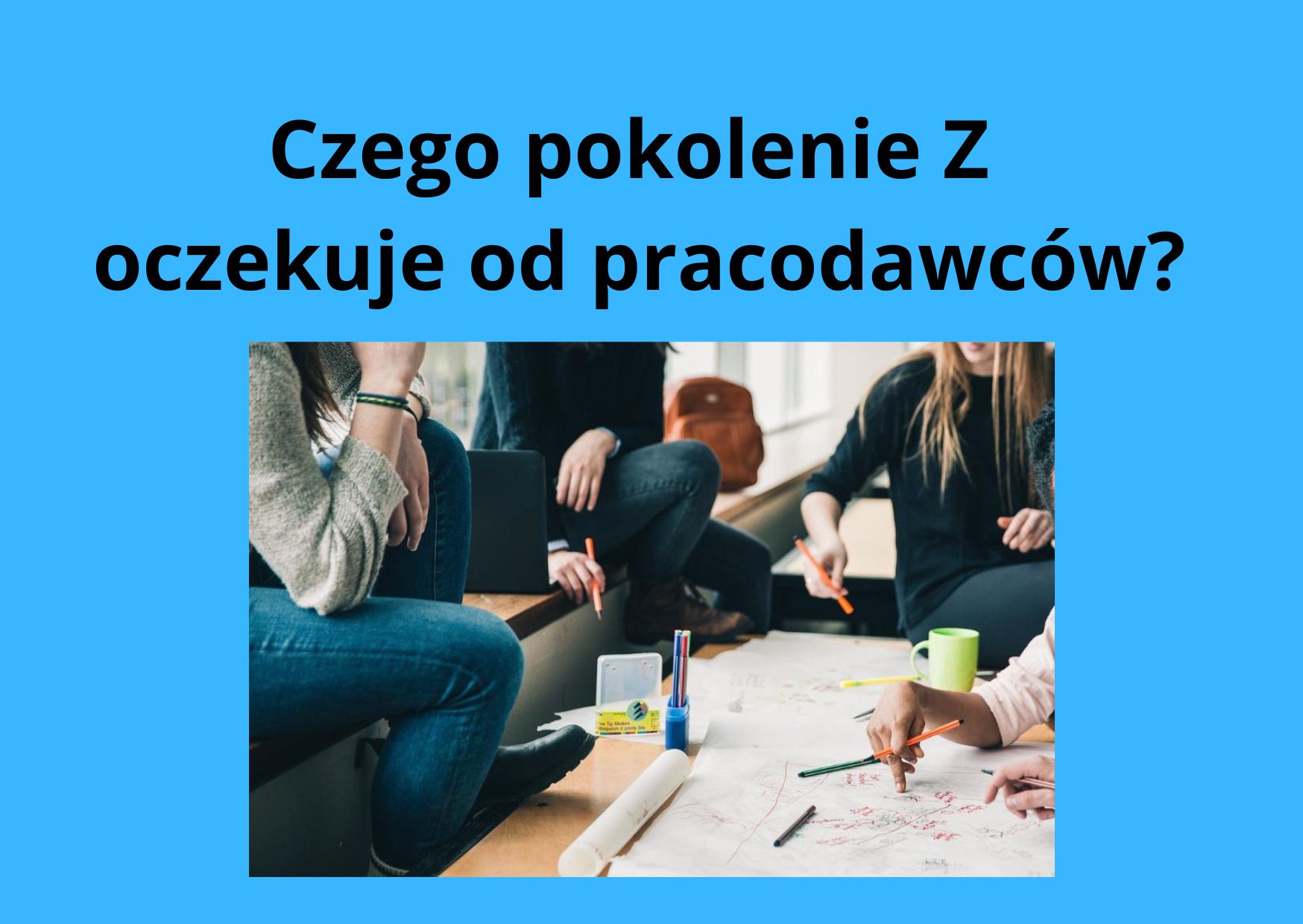 Zdjęcie artykułu Nowy raport: Czego pokolenie Z oczekuje od pracodawców?