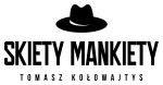 Zdjęcie artykułu Skiety Mankiety Tomasz Kołowajtys